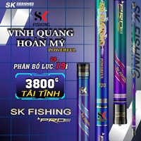 Cần câu tay SK Fishing Vinh Quang Hoàn Mỹ phân bổ lực 19i Chuyên săn hàng, Tải cá lớn